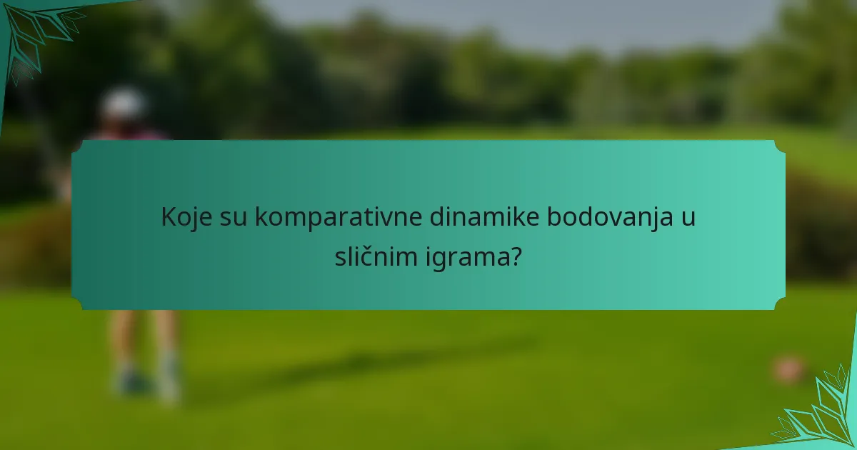 Koje su komparativne dinamike bodovanja u sličnim igrama?