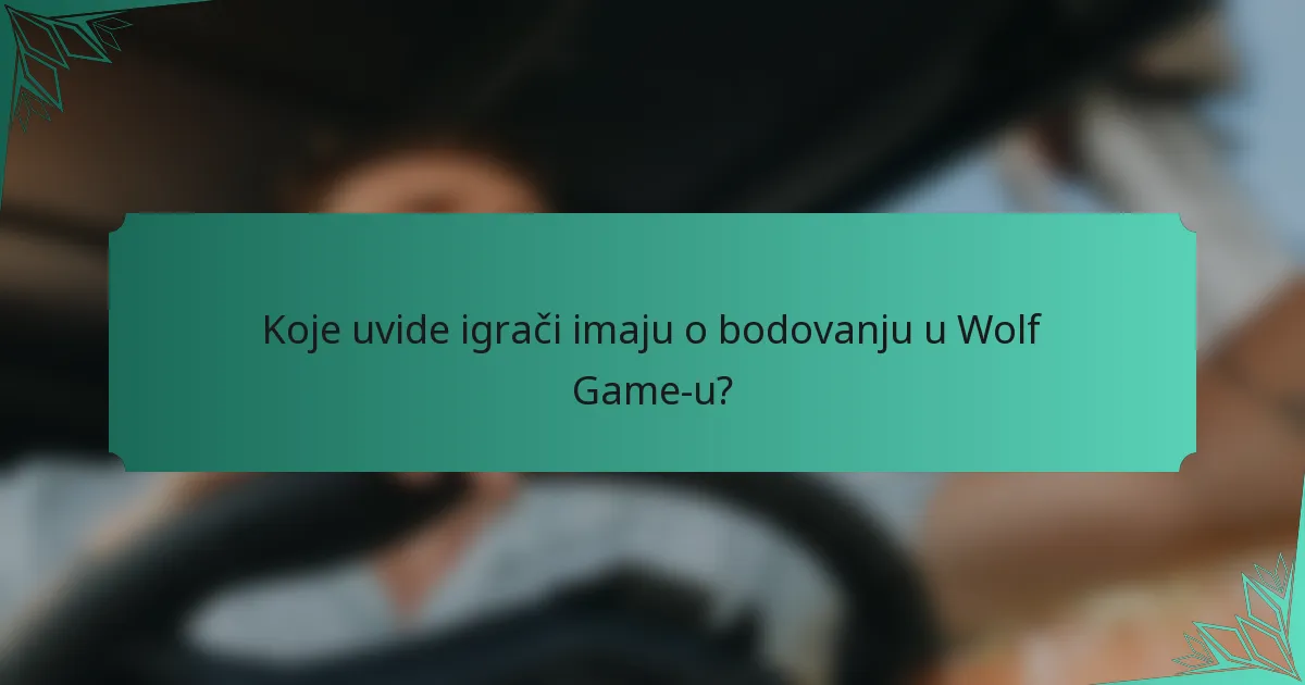 Koje uvide igrači imaju o bodovanju u Wolf Game-u?